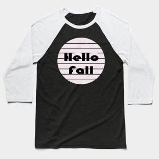 Hello Fall Baseball T-Shirt